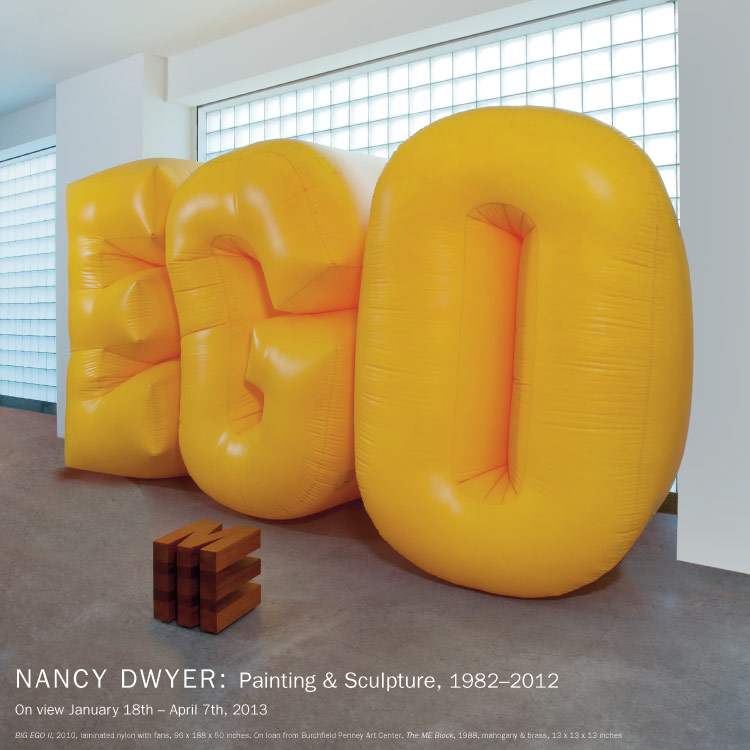 On view: NANCY DWYER, Painting & Sculpture, 1982–2012. January 18th–April 7th, 2013