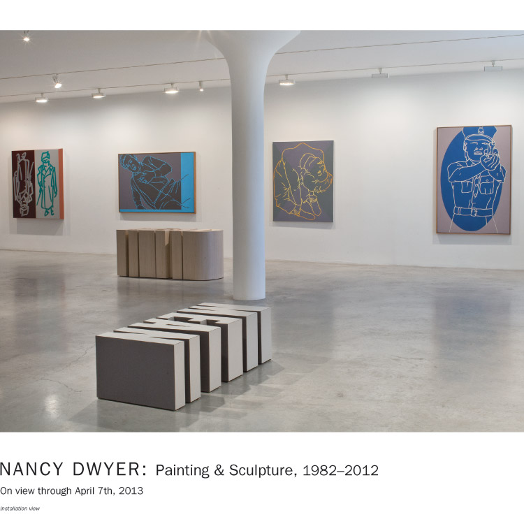 On view: NANCY DWYER, Painting & Sculpture, 1982–2012. January 18th–April 7th, 2013